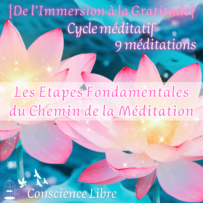 Cycle Méditatif {Les Etapes Fondamentales du Chemin de la Méditation}